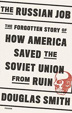 portada The Russian Job: The Forgotten Story of how America Saved the Soviet Union From Ruin (en Inglés)