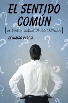 portada El Sentido Común: El Menos Común de los Sentidos (in Spanish)