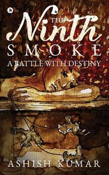 portada The Ninth Smoke: A Battle with Destiny (en Inglés)