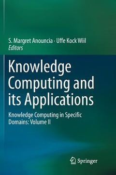 portada Knowledge Computing and Its Applications: Knowledge Computing in Specific Domains: Volume II (en Inglés)