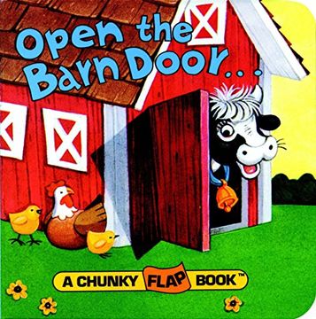 portada Open the Barn Door Chunky Flap bk (a Chunky Flap Book) (in English)