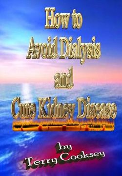 portada how to avoid dialysis and cure kidney disease (en Inglés)