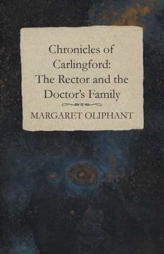portada Chronicles of Carlingford: The Rector and the Doctor'S Family 