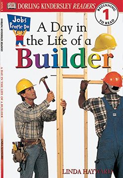 portada Dk Readers: A day in a Life of a Builder (Level 1: Beginning to Read) (Jobs People do Series) (en Inglés)
