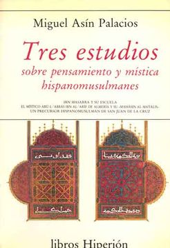 portada Tres estudios sobre pensamiento y mística hispano-musulmanes (in Spanish)
