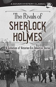portada The Rivals of Sherlock Holmes: A Collection of Victorian-Era Detective Stories (Dover Mystery Classics) (en Inglés)