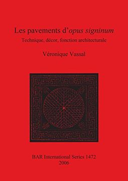 portada Les pavements d'opus signinum: Technique, decor, fonction architecturale (BAR International Series)