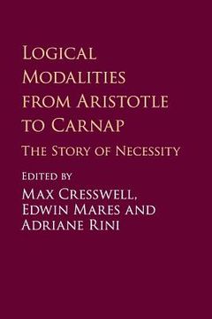 portada Logical Modalities From Aristotle to Carnap: The Story of Necessity (en Inglés)