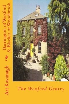 portada Barrington of Wexford & Blacker of Woodbrook: The Wexford Gentry: Volume 1