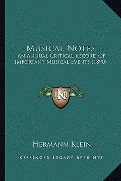 portada musical notes: an annual critical record of important musical events (1890) (en Inglés)