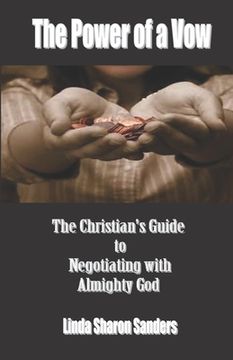 portada The Power of the Vow: How to Negotiate with God Almighty (en Inglés)