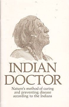 portada Indian Doctor: Nature's Method of Curing and Preventing Disease According to the Indians 