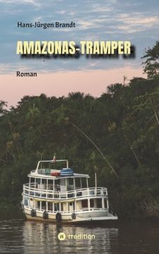 portada Amazonas-Tramper: Roman vor dem Hintergrund der komplexen Probleme Brasiliens (in German)