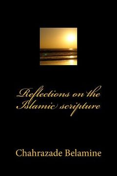 portada Reflections on the Islamic scripture (en Inglés)