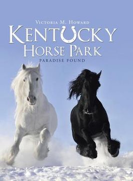 portada Kentucky Horse Park: Paradise Found (en Inglés)