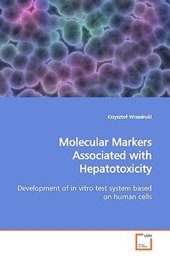 portada molecular markers associated with hepatotoxicity development of in vitro test system based on human cells (in English)