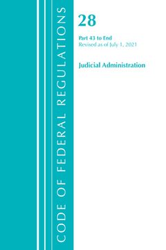 portada Code of Federal Regulations, Title 28 Judicial Administration 43-End, Revised as of July 1, 2021 (en Inglés)