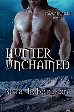portada Hunter Unchained: Volume 3 (Tarron Hunters)