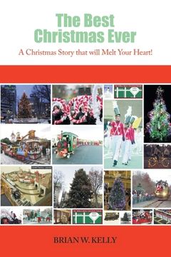 portada The Best Christmas Ever: A Christmas Story That Will Melt Your Heart! (en Inglés)