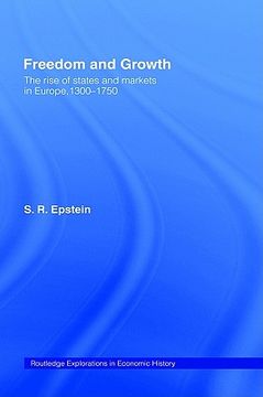 portada freedom and growth: the rise of states and markets in europe, 1300-1750 (en Inglés)