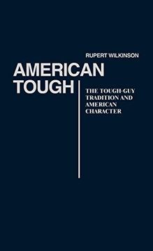 portada American Tough: The Tough-Guy Tradition and American Character (en Inglés)