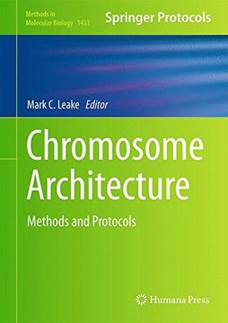 portada Chromosome Architecture: Methods and Protocols (Methods in Molecular Biology)