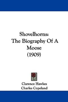 portada shovelhorns: the biography of a moose (1909) (in English)