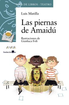 portada Las Piernas de Amaidú (Literatura Infantil (6-11 Años) - Sopa de Libros (Teatro))