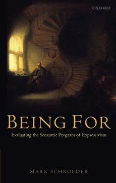 portada Being For: Evaluating the Semantic Program of Expressivism 