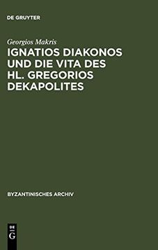 portada Ignatios Diakonos und die Vita des hl. Gregorios Dekapolites 