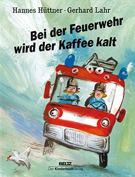 portada Bei der Feuerwehr Wird der Kaffee Kalt (en Alemán)