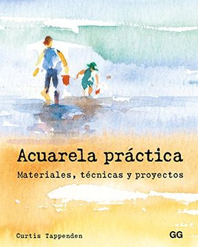 portada Acuarela Práctica: Materiales, Técnicas Y Proyectos