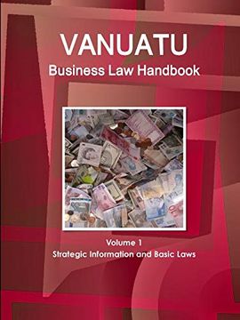 portada Vanuatu Business law Handbook Volume 1 Strategic Information and Basic Laws (World Business and Investment Library) (en Inglés)