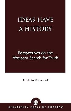 portada ideas have a history: perspectives on the western search for truth (en Inglés)