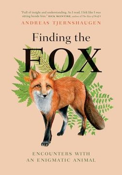portada Finding the Fox: Encounters With an Enigmatic Animal (in English)