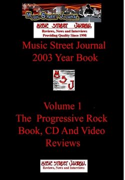 portada Music Street Journal: 2003 Year Book: Volume 1 - The Progressive Rock Book, CD and Video Reviews Hardcover Edition (en Inglés)