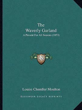 portada the waverly garland: a present for all seasons (1853) (in English)