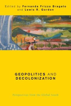 portada Geopolitics and Decolonization: Perspectives from the Global South (en Inglés)