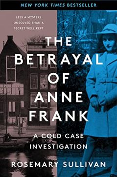 portada The Betrayal of Anne Frank: A Cold Case Investigation (in English)