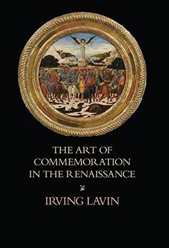 portada The art of Commemoration in the Renaissance: The Slade Lectures (Studies in art and History) (en Inglés)