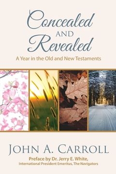 portada Concealed and Revealed: a year in the Old and New Testaments (in English)