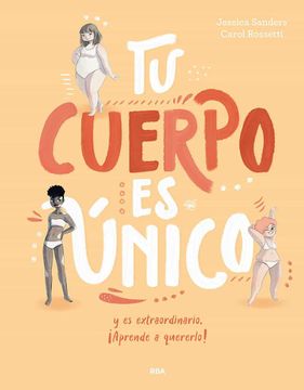 portada Tu Cuerpo es Unico y es Extraordinario¡ Aprende a Quererlo! (in Spanish)