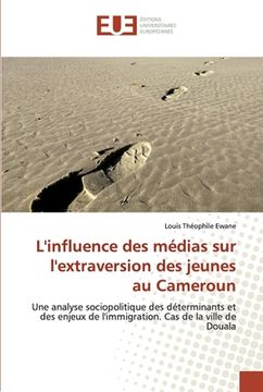 portada L'influence des médias sur l'extraversion des jeunes au Cameroun (en Francés)