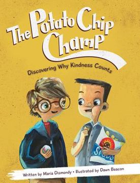 portada the potato chip champ: discovering why kindness counts (en Inglés)