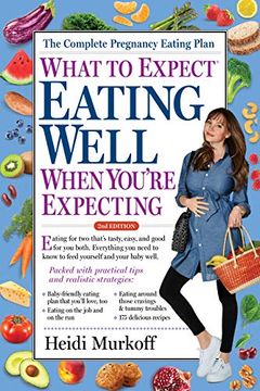 portada What to Expect: Eating Well When You're Expecting, 2nd Edition (in English)