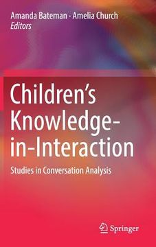 portada Children's Knowledge-In-Interaction: Studies in Conversation Analysis (in English)