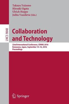 portada Collaboration and Technology: 22nd International Conference, Criwg 2016, Kanazawa, Japan, September 14-16, 2016, Proceedings (in English)