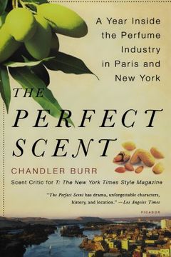 portada The Perfect Scent: A Year Inside the Perfume Industry in Paris and new York (en Inglés)