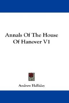 portada annals of the house of hanover v1 (in English)