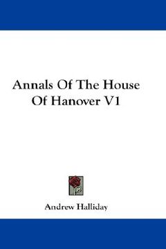 portada annals of the house of hanover v1